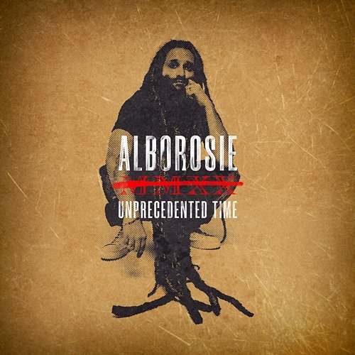 Unprecedented Time Alborosie