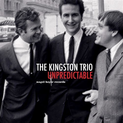 Unpredictable The Kingston Trio