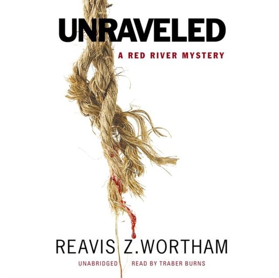 Unraveled Wortham Reavis Z.