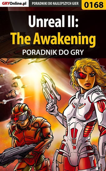 Unreal 2: The Awakening - poradnik do gry Szczerbowski Piotr Zodiac