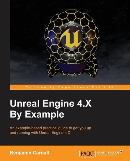Unreal Engine 4.X By Example Benjamin Carnall