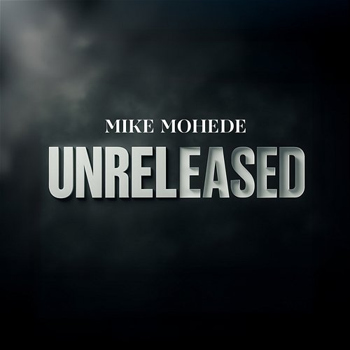 Unreleased Mike Mohede