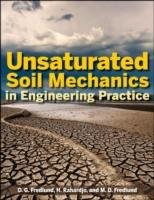 Unsaturated Soil Mechanics in Engineering Practice Fredlund D. G., Rahardjo Hendry, Fredlund M. D.
