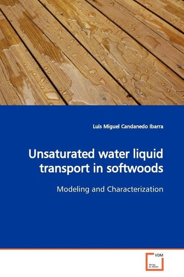 Unsaturated water liquid transport in  softwoods Candanedo Ibarra Luis Miguel