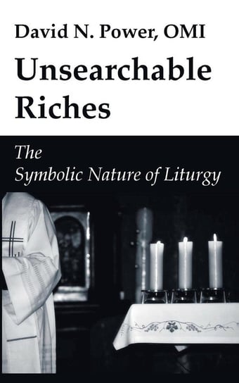 Unsearchable Riches Power David N. OMI