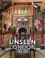 Unseen London (New Edition) Frances Lincoln Publishers Ltd.