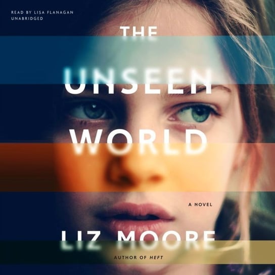 Unseen World Moore Liz
