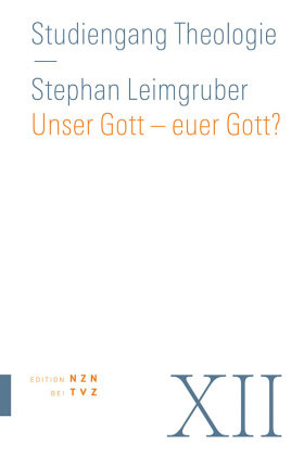 Unser Gott - euer Gott? TVZ Theologischer Verlag