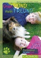 Unser Hund, mein Freund Franck Madeleine, Franck Rolf C.