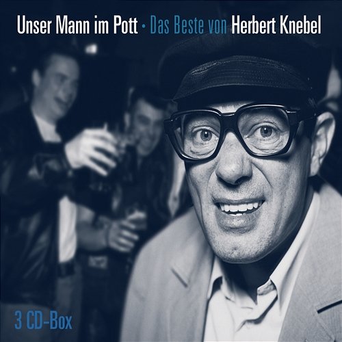 Unser Mann im Pott - Das Beste von H.K. Herbert Knebel