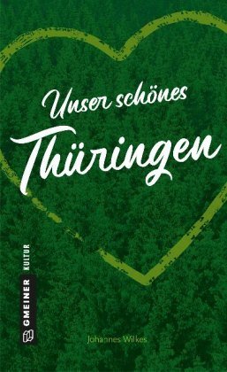 Unser schönes Thüringen Gmeiner-Verlag