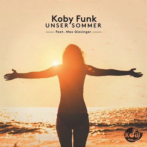 Unser Sommer Koby Funk feat. Max Giesinger