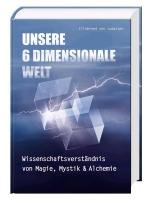Unsere 6 dimensionale Welt Ludwiger Illobrand