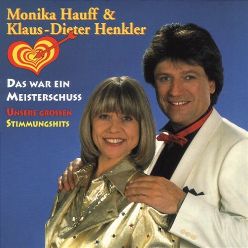 Unsere größten Erfolge Monika Hauff & Klaus-Dieter Henkler