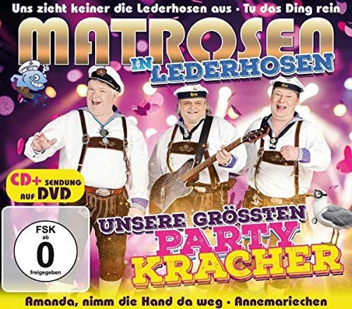 Unsere grossten Partykracher CD + Sendung auf DVD Matrosen In Lederhosen
