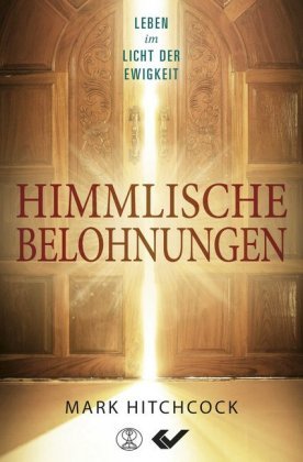 Unsere himmlische Belohnung Christliche Verlagsges. Dillenburg