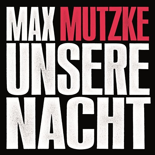 Unsere Nacht Max Mutzke feat. Eko Fresh
