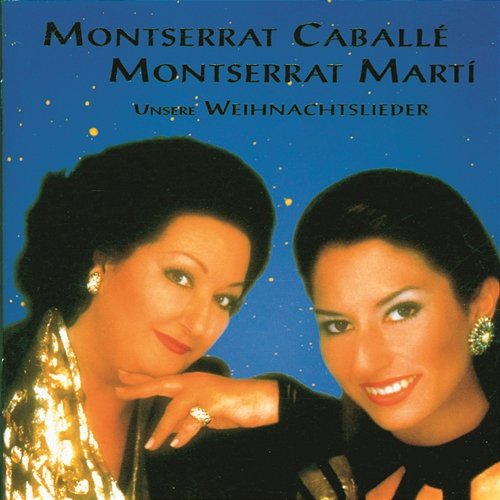 Unsere Weihnachtslieder Montserrat Caballé, Montserrat Martí