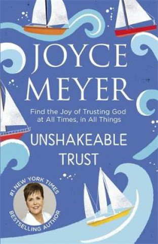 Unshakeable Trust Meyer Joyce