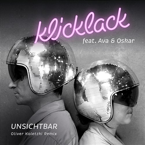 Unsichtbar klicklack feat. Ava & Oskar