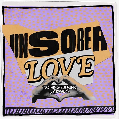 Unsober Love Nothing But Funk & Gregers