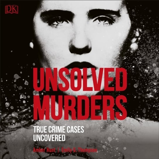 Unsolved Murders Thompson Emily G., Hunt Amber