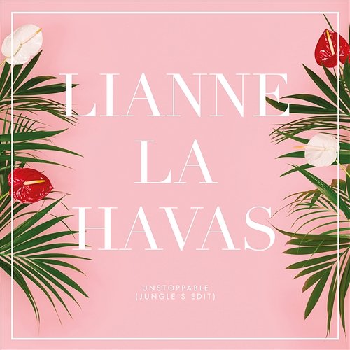 Unstoppable Lianne La Havas