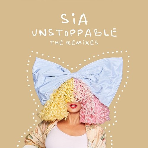 Unstoppable Sia