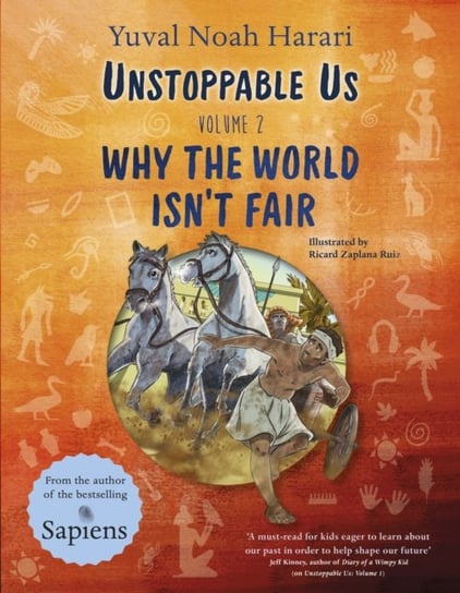 Unstoppable Us Volume 2: Why the World Isn't Fair Harrari Yuval Noah