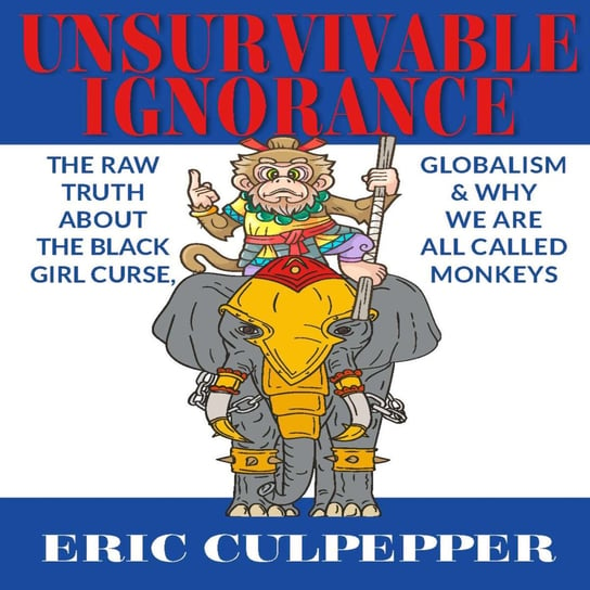 Unsurvivable Ignorance Culpepper Eric