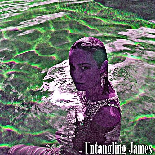 Untangling James Taina Tanyia
