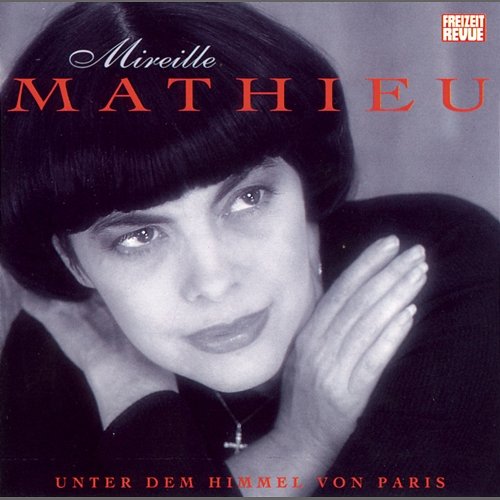 Unter dem Himmel von Paris Mireille Mathieu