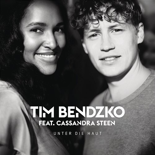 Unter die Haut Tim Bendzko feat. Cassandra Steen