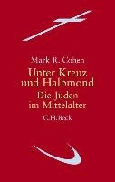 Unter Kreuz und Halbmond Cohen Mark R.
