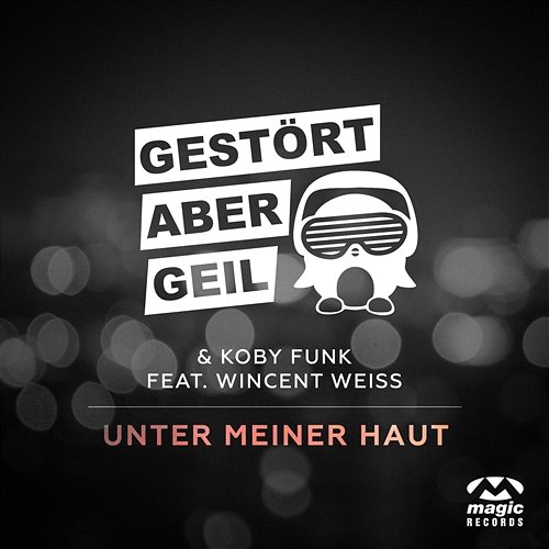 Unter Meiner Haut Gestört Aber Geil & Koby Funk feat. Wincent Weiss