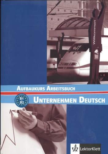 Unternehmen Deutsch Aufbaukurs Arbeitsbuch Braunert Jorg, Schlenker Wolfram