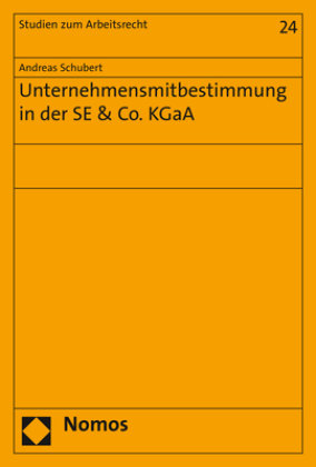 Unternehmensmitbestimmung in der SE & Co. KGaA Schubert Andreas
