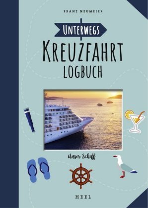 Unterwegs: Kreuzfahrt-Logbuch Heel Verlag