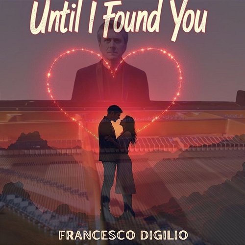 Until I found You Francesco Digilio