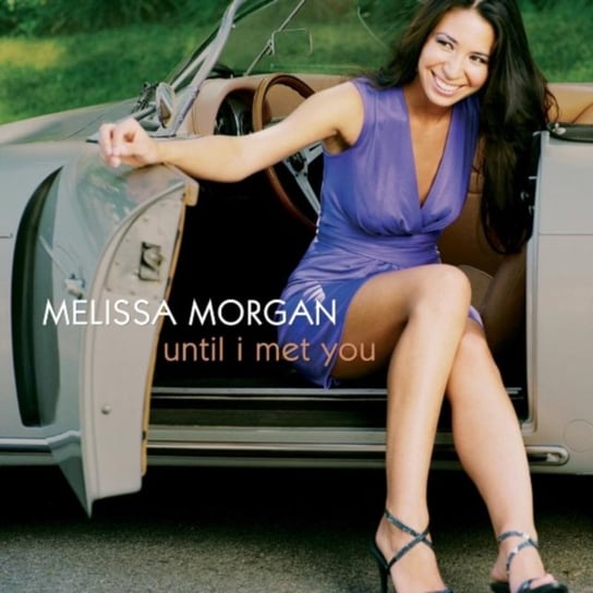 Until I Met You Morgan Melissa
