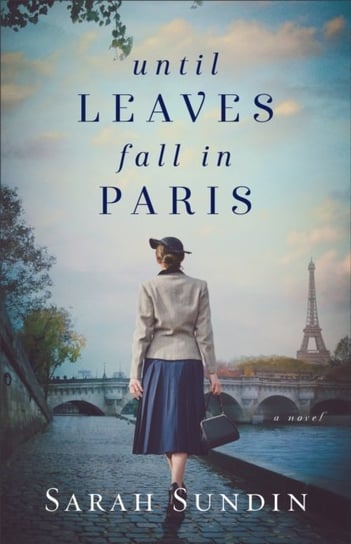 Until Leaves Fall in Paris Sundin Sarah