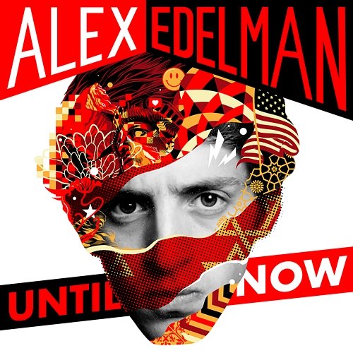 Until Now Alex Edelman