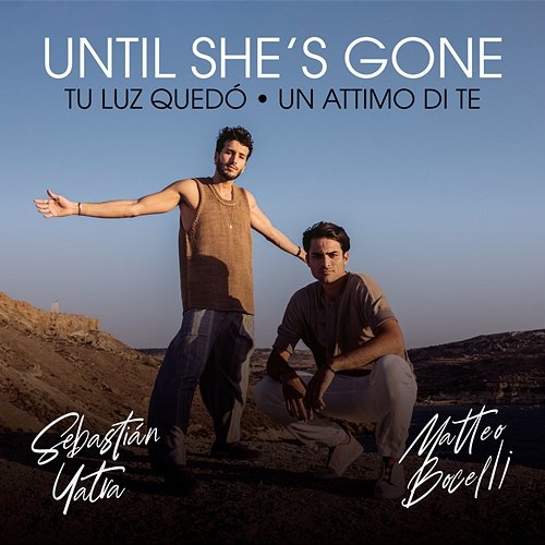 Until She's Gone / Tu Luz Quedó Matteo Bocelli, Sebastián Yatra