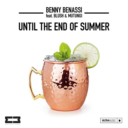 Until The End Of Summer Benny Benassi feat. Blush, Mutungi