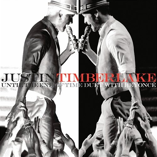 Until The End Of Time Justin Timberlake duet with Beyonce