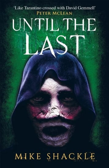 Until the Last: Book Three Mike Shackle