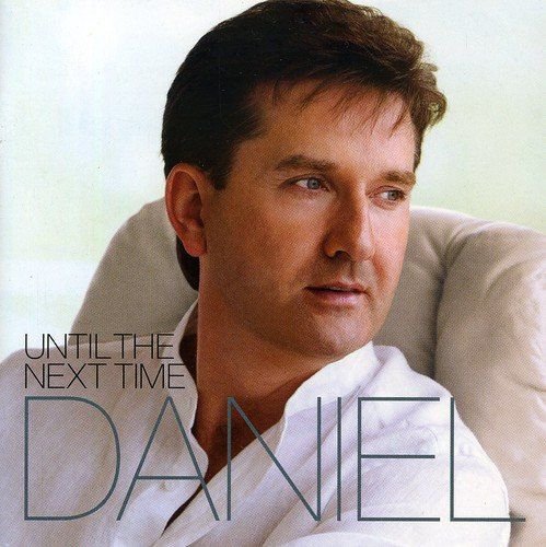 Until the Next Time Daniel O'Donnell