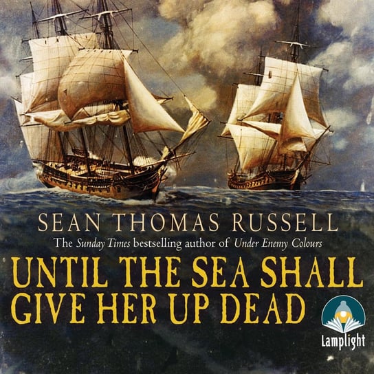 Until the Sea Shall Give Up Her Dead Sean Thomas Russell
