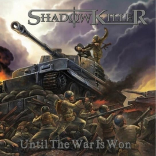 Until The War Is Won Shadowkiller