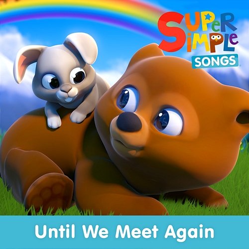 Until We Meet Again Super Simple Songs